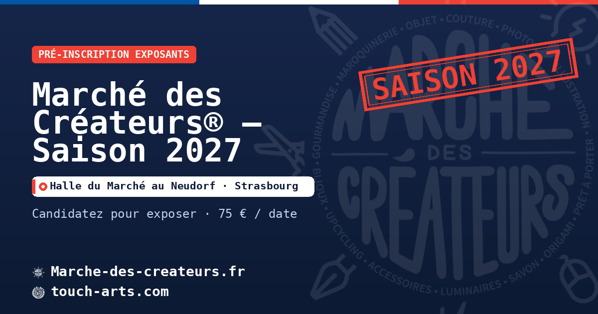 Inscription Saison 2027 — Marché des Créateurs (Halle du Marché, Neudorf, Strasbourg)